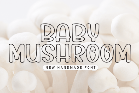 Baby Mushroom Font: A Playful, Professional Display Typeface for Small Businesses