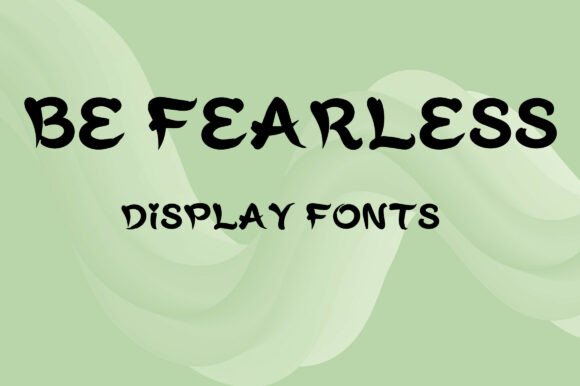 Be Fearless: A Tribal Brush Display Font That Anchors Bold Intent