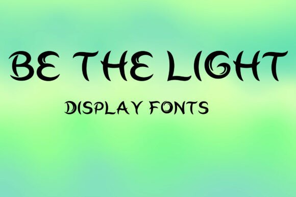 Be the Light Display Font for Scroll-Stopping Campaigns