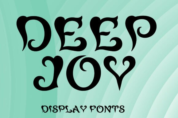 Deep Joy: A Whimsical Display Font That Actually Works