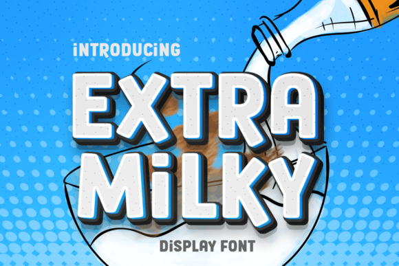 Extra Milky: A Playful Display Font That Delivers Soft Boldness