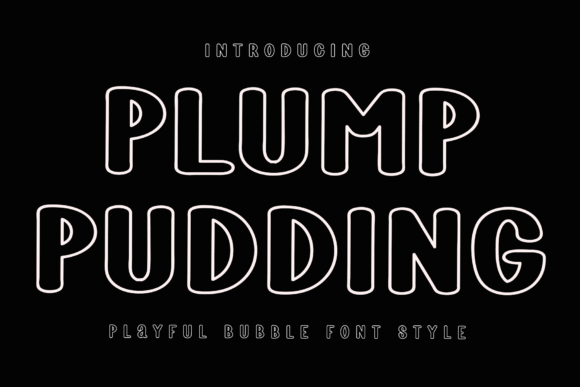Plump Pudding: A Joyful Display Typeface for Digital Brands