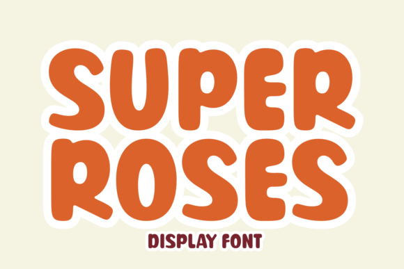 Super Roses: A Garden-Inspired Display Font for Editorial Warmth