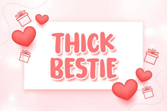 Thick Bestie: A Display Typeface That Feels Like a Hug
