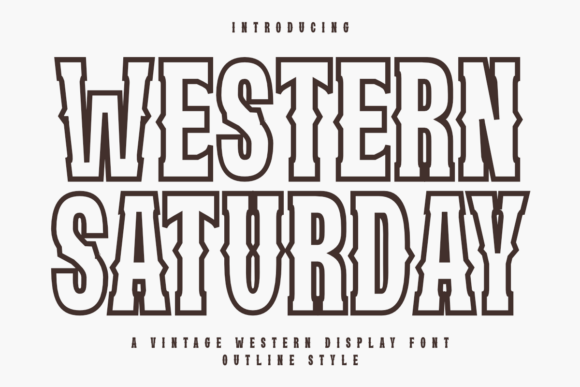 Western Satuday: A Vintage Outline Display Font That Lands